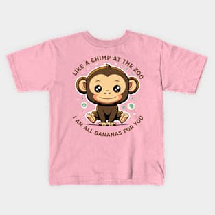 Like A Chimp At The Zoo, I'm All Bananas For You Kids T-Shirt